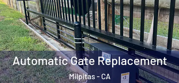 Automatic Gate Replacement Milpitas - CA