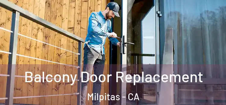  Balcony Door Replacement Milpitas - CA
