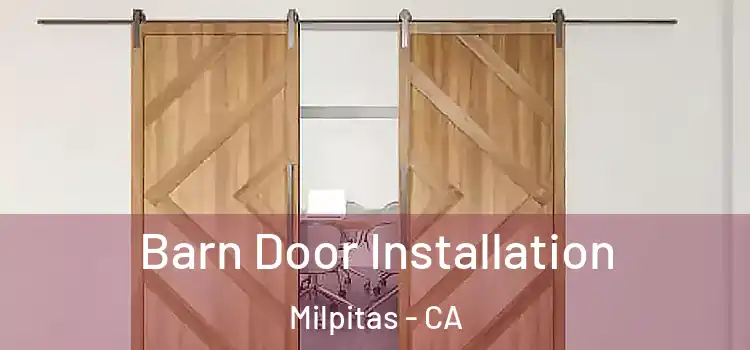 Barn Door Installation Milpitas - CA