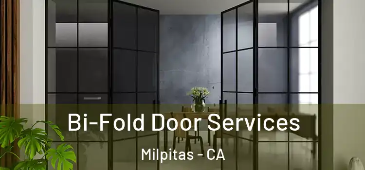 Bi-Fold Door Services Milpitas - CA
