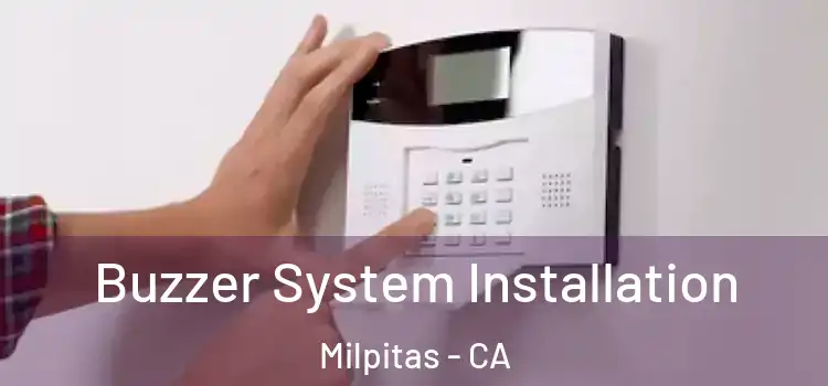  Buzzer System Installation Milpitas - CA