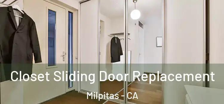 Closet Sliding Door Replacement Milpitas - CA