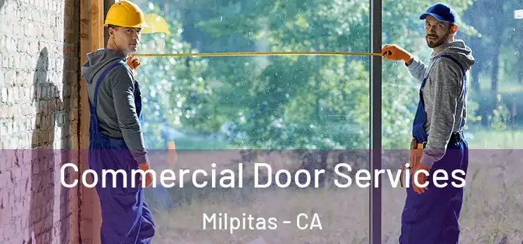 Commercial Door Services Milpitas - CA