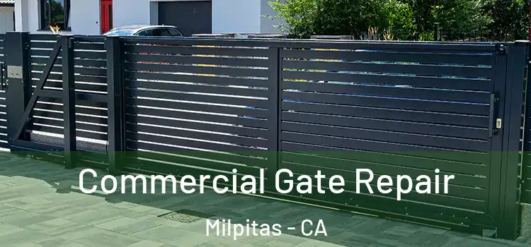 Commercial Gate Repair Milpitas - CA