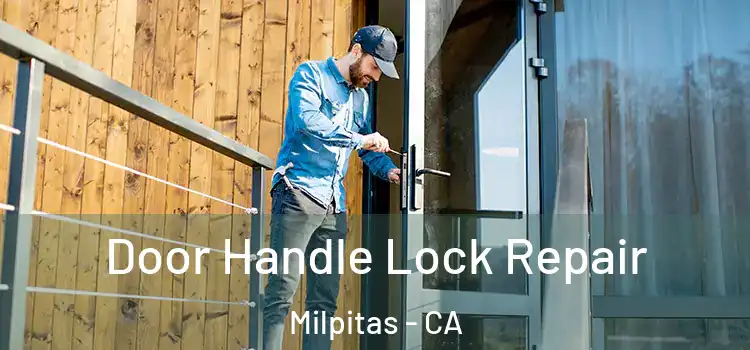 Door Handle Lock Repair Milpitas - CA