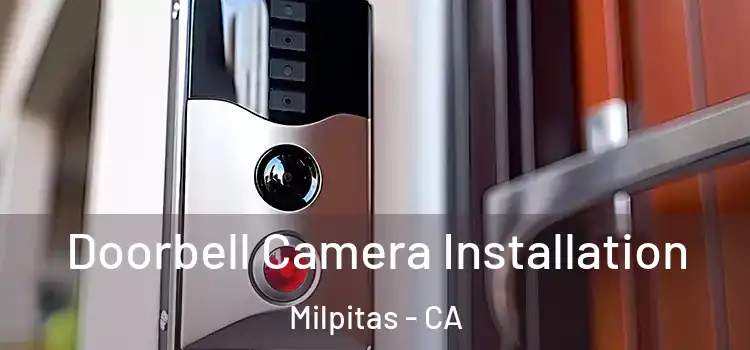  Doorbell Camera Installation Milpitas - CA