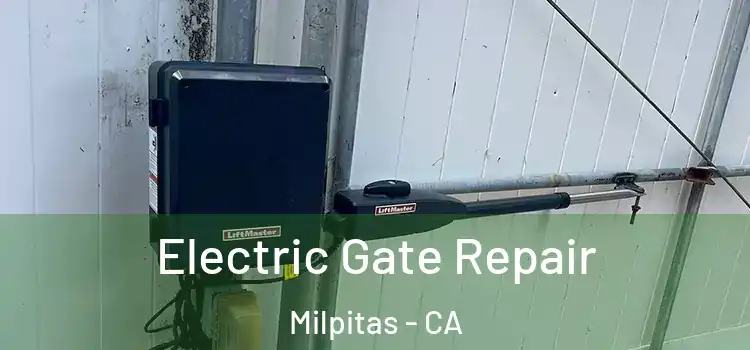 Electric Gate Repair Milpitas - CA