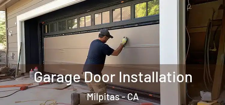  Garage Door Installation Milpitas - CA