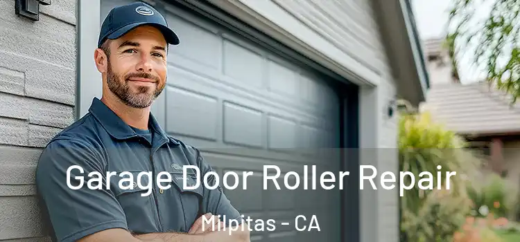  Garage Door Roller Repair Milpitas - CA