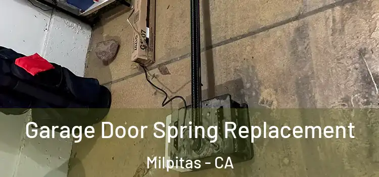  Garage Door Spring Replacement Milpitas - CA