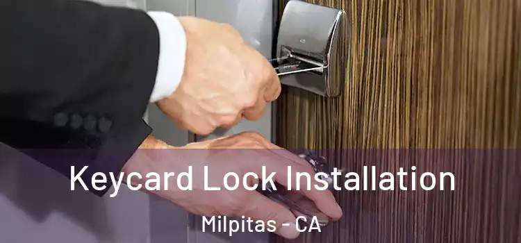 Keycard Lock Installation Milpitas - CA