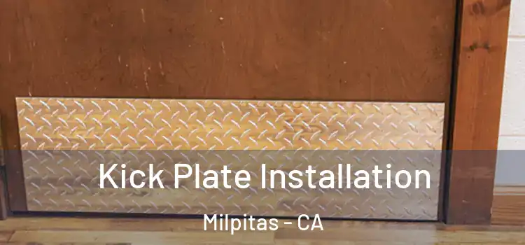 Kick Plate Installation Milpitas - CA