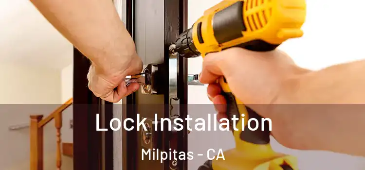  Lock Installation Milpitas - CA