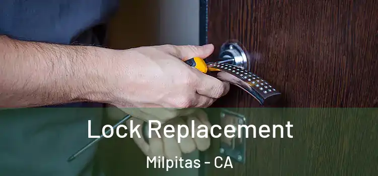 Lock Replacement Milpitas - CA