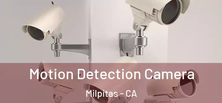 Motion Detection Camera Milpitas - CA