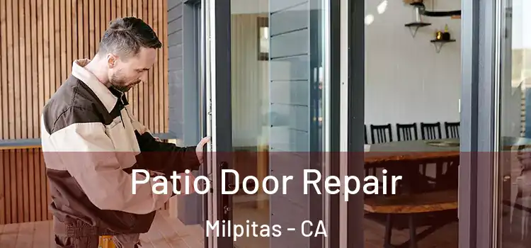 Patio Door Repair Milpitas - CA
