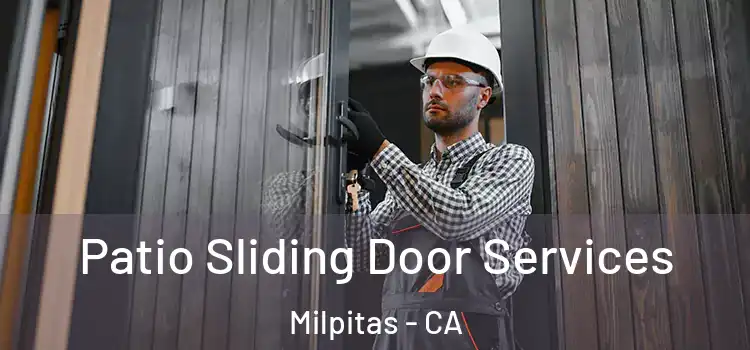 Patio Sliding Door Services Milpitas - CA