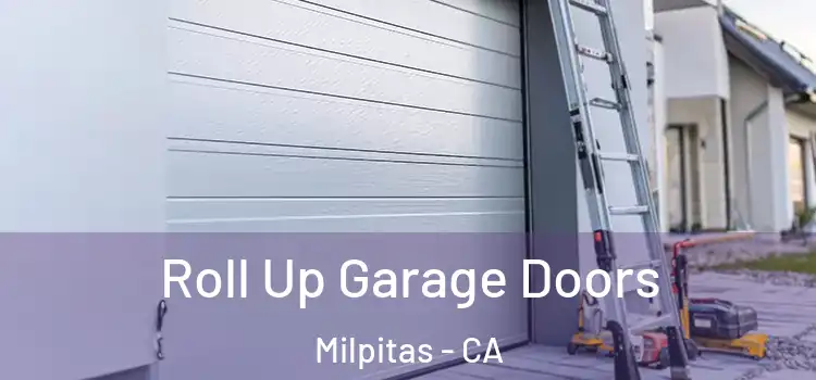  Roll Up Garage Doors Milpitas - CA
