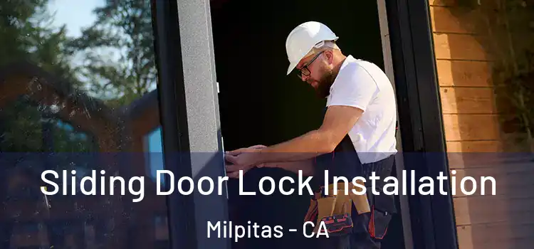 Sliding Door Lock Installation Milpitas - CA