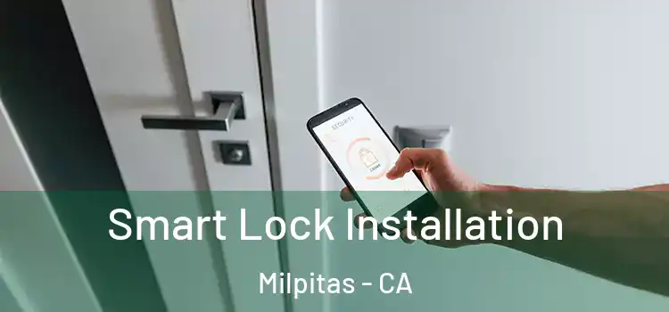 Smart Lock Installation Milpitas - CA